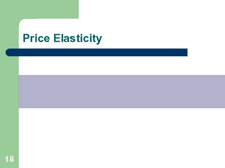 Price Elasticity 18 