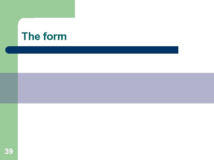 The form 39 