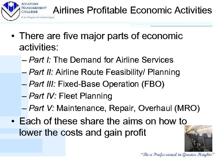 Airlines Profitable Economic Activities • There are five major parts of economic activities: –