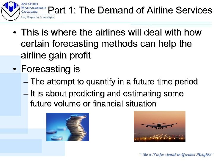 Part 1: The Demand of Airline Services • This is where the airlines will