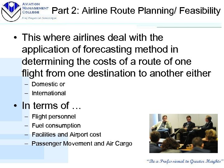 Part 2: Airline Route Planning/ Feasibility • This where airlines deal with the application