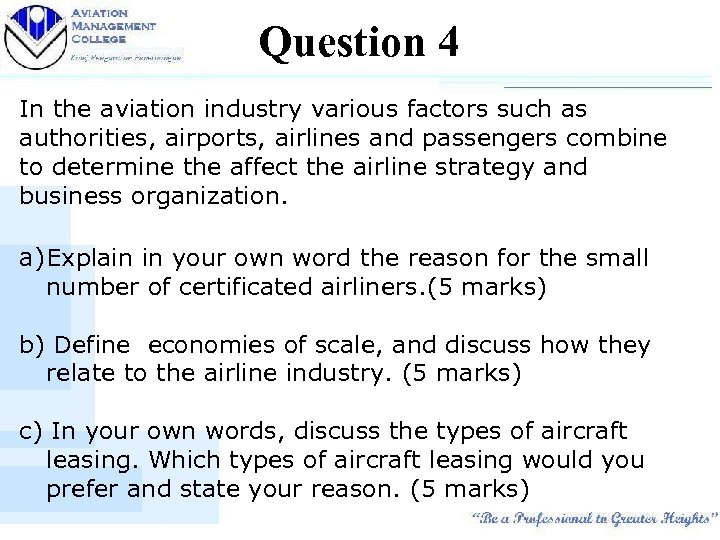 Question 4 In the aviation industry various factors such as authorities, airports, airlines and