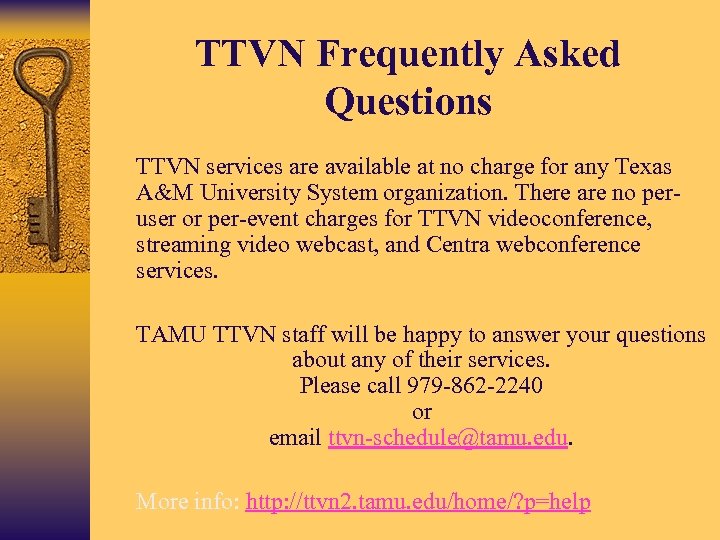 TTVN Frequently Asked Questions • TTVN services are available at no charge for any