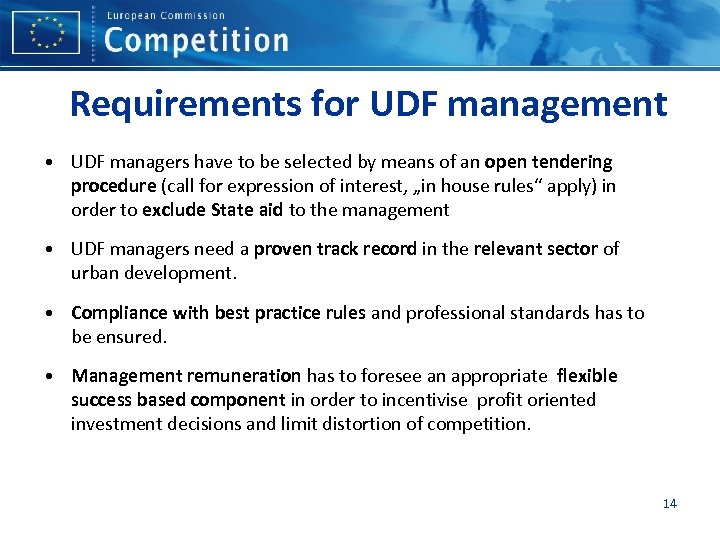 Requirements for UDF management • UDF managers have to be selected by means of