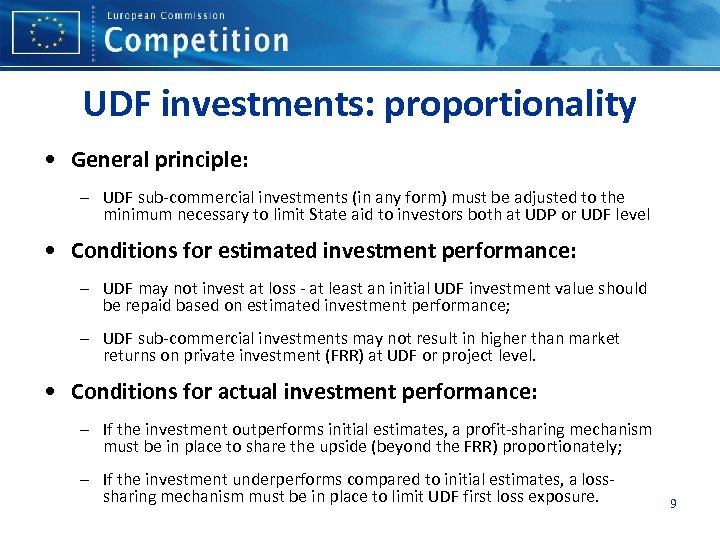 UDF investments: proportionality • General principle: – UDF sub-commercial investments (in any form) must