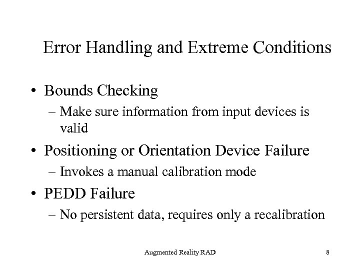 Error Handling and Extreme Conditions • Bounds Checking – Make sure information from input