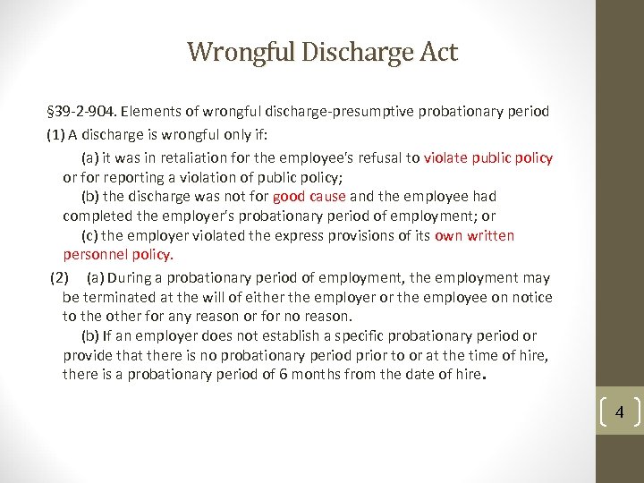 Wrongful Discharge Act § 39 -2 -904. Elements of wrongful discharge-presumptive probationary period (1)