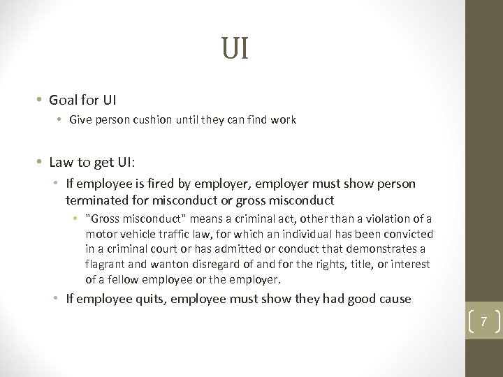 UI • Goal for UI • Give person cushion until they can find work