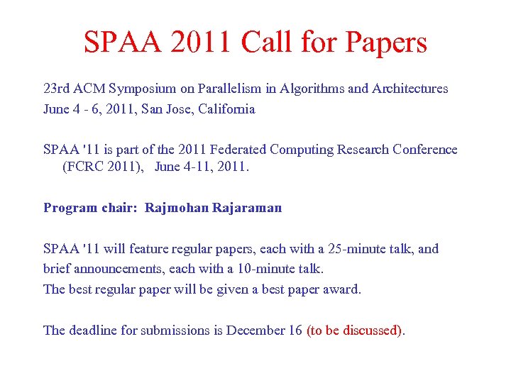 SPAA 2011 Call for Papers 23 rd ACM Symposium on Parallelism in Algorithms and