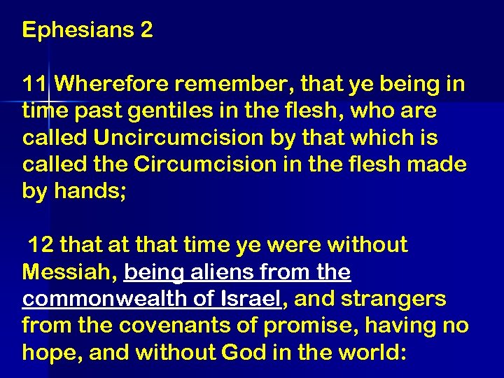Ephesians 2 11 Wherefore remember, that ye being in time past gentiles in the