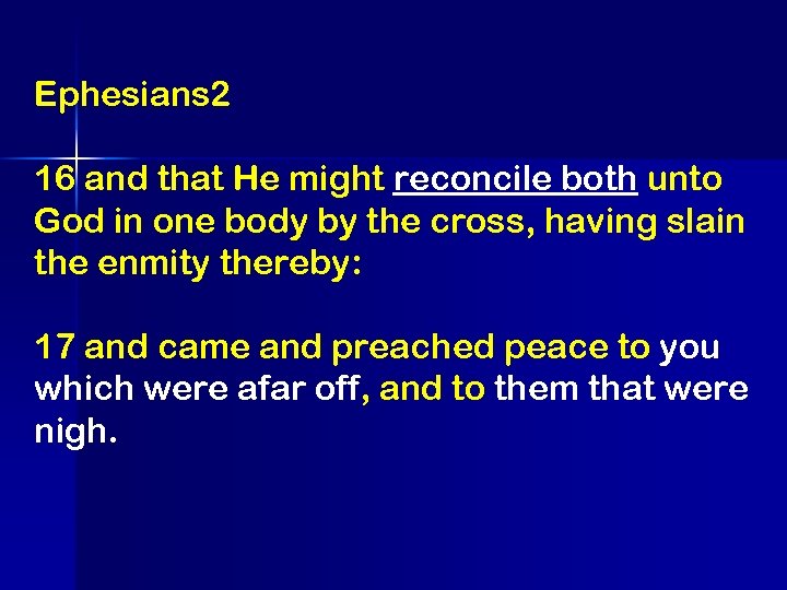 Ephesians 2 16 and that He might reconcile both unto God in one body