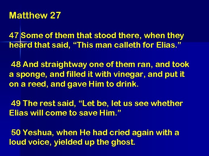 Matthew 27 47 Some of them that stood there, when they heard that said,