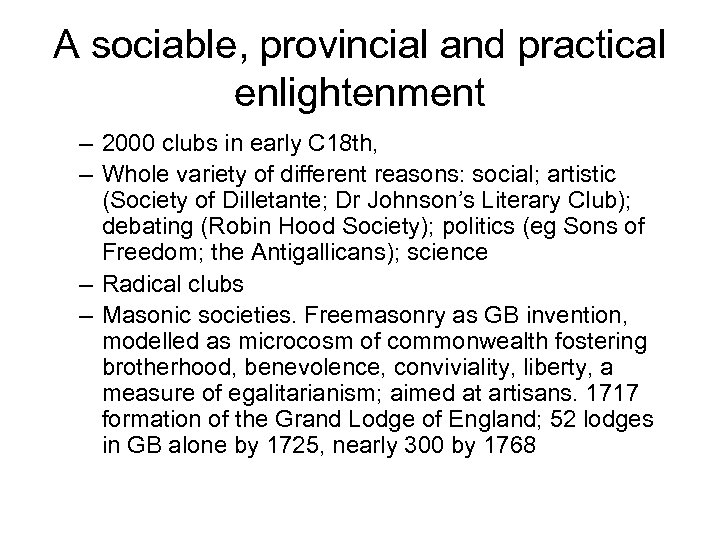 A sociable, provincial and practical enlightenment – 2000 clubs in early C 18 th,