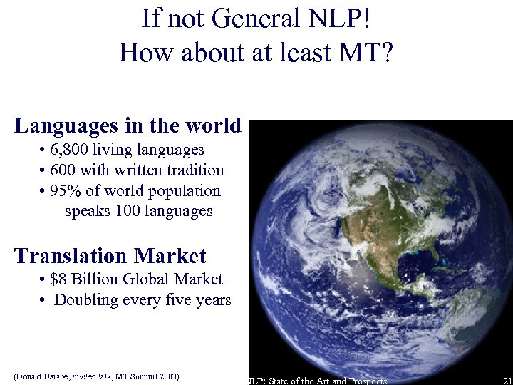 If not General NLP! How about at least MT? Languages in the world •
