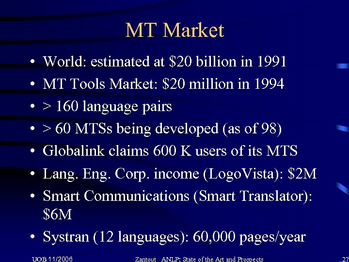 MT Market • • World: estimated at $20 billion in 1991 MT Tools Market: