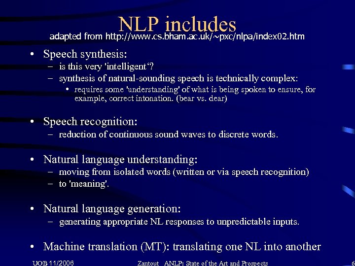 NLP includes adapted from http: //www. cs. bham. ac. uk/~pxc/nlpa/index 02. htm • Speech