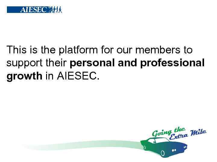 This is the platform for our members to support their personal and professional growth