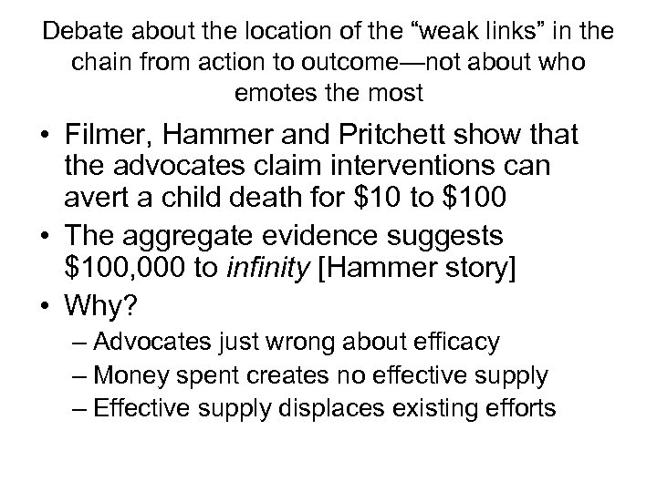 Debate about the location of the “weak links” in the chain from action to