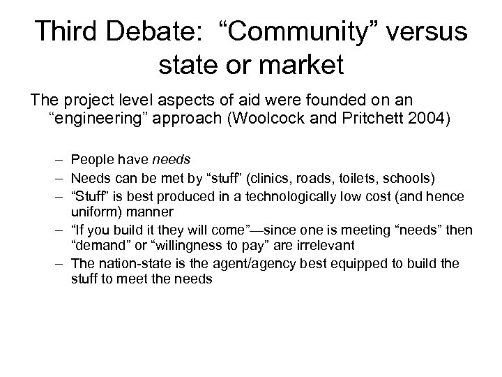 Third Debate: “Community” versus state or market The project level aspects of aid were