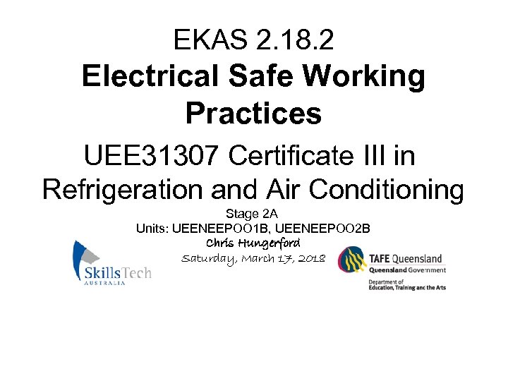 EKAS 2. 18. 2 Electrical Safe Working Practices UEE 31307 Certificate III in Refrigeration