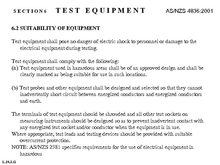 SECTION 6 TEST EQUIPMENT AS/NZS 4836: 2001 6. 2 SUITABILITY OF EQUIPMENT Test equipment