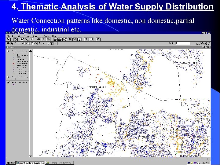 4. Thematic Analysis of Water Supply Distribution Water Connection patterns like domestic, non domestic,