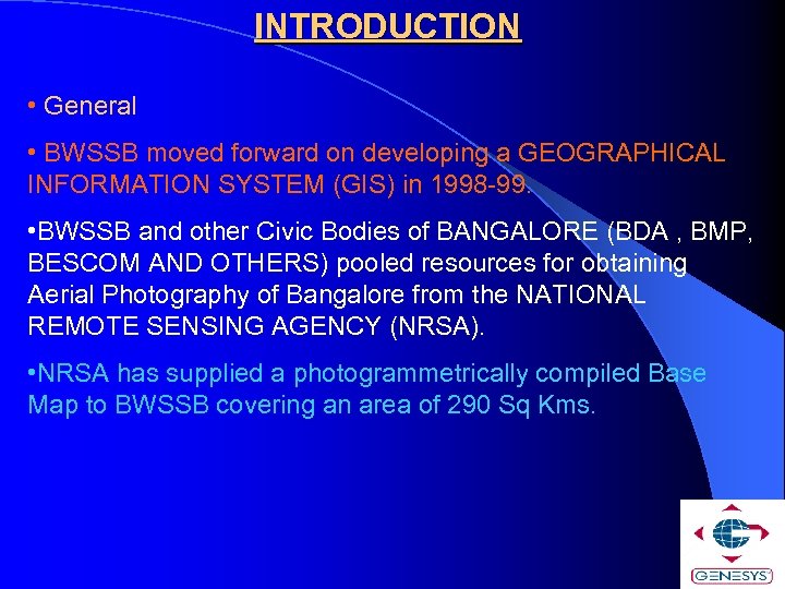 PRESENTATION ON APPLICATION OF GIS IN BWSSB ON