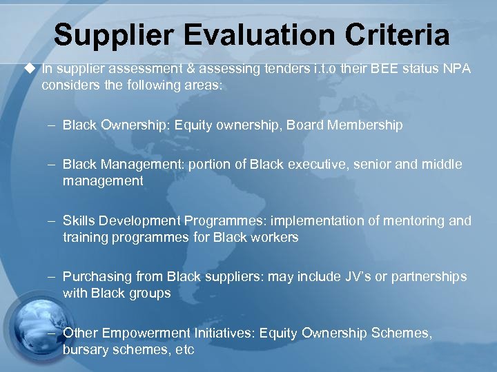 Supplier Evaluation Criteria u In supplier assessment & assessing tenders i. t. o their