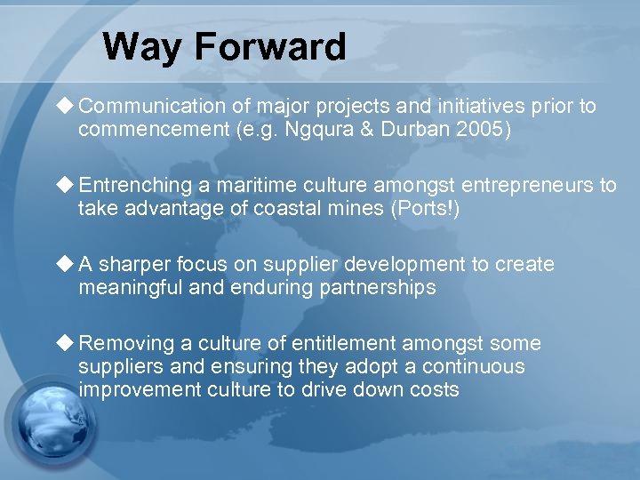 Way Forward u Communication of major projects and initiatives prior to commencement (e. g.