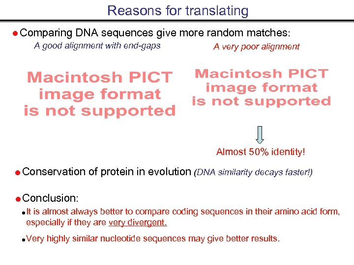 Reasons for translating Comparing DNA sequences give more random matches: A good alignment with