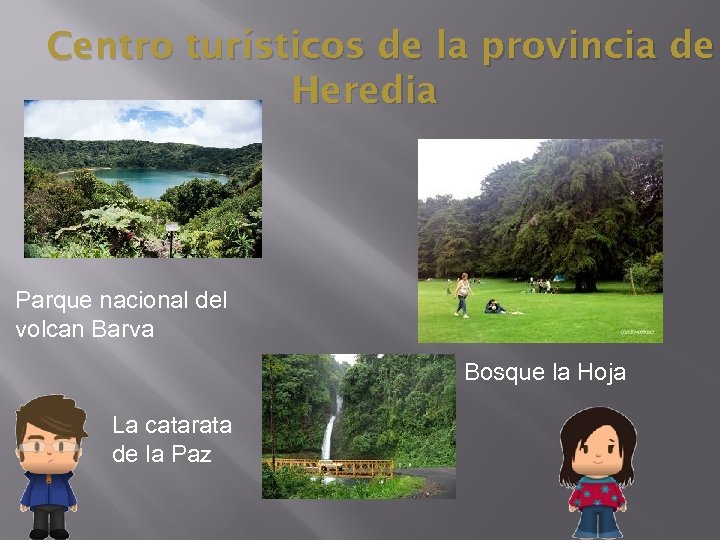 Centro turísticos de la provincia de Heredia Parque nacional del volcan Barva Bosque la