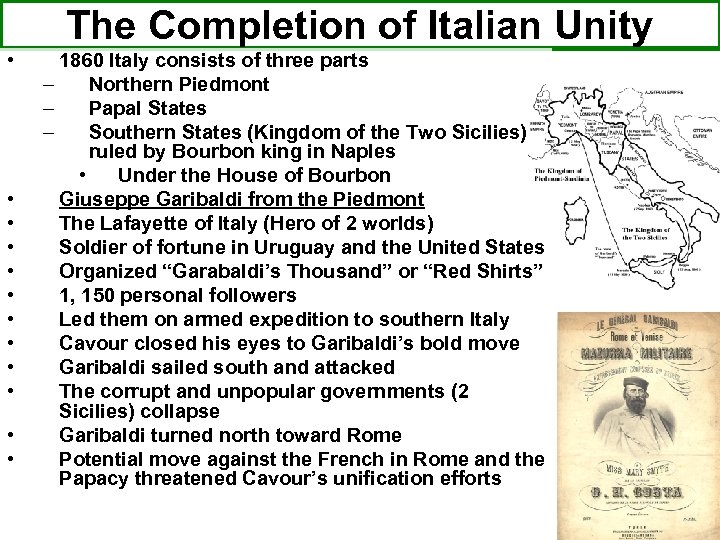 The Completion of Italian Unity • • • 1860 Italy consists of three parts