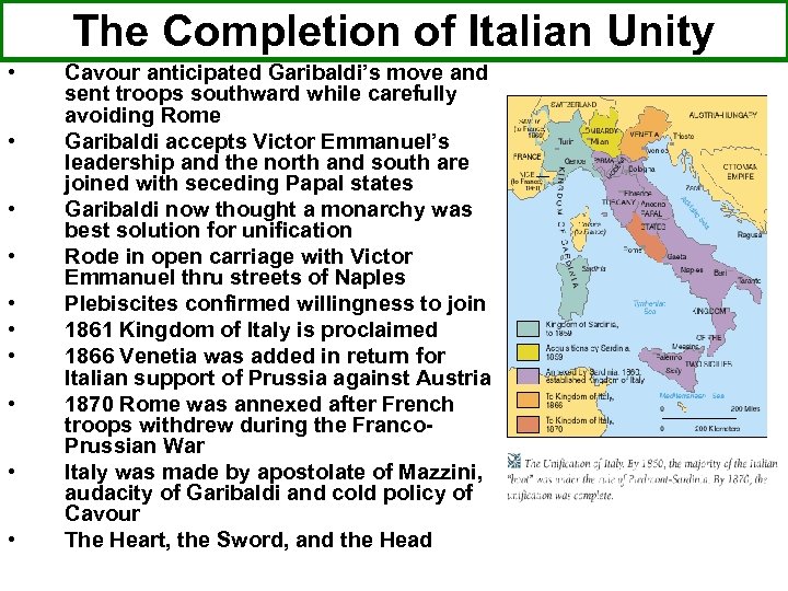 The Completion of Italian Unity • • • Cavour anticipated Garibaldi’s move and sent