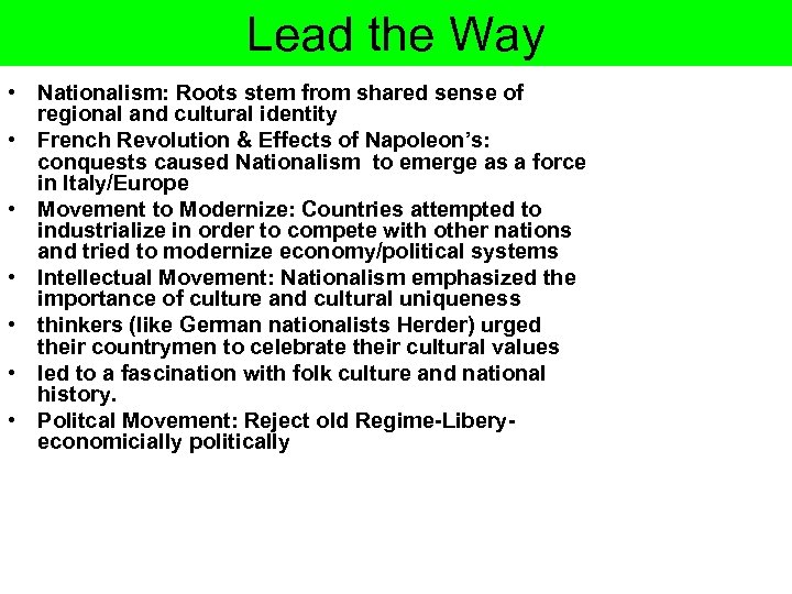 Lead the Way • Nationalism: Roots stem from shared sense of regional and cultural