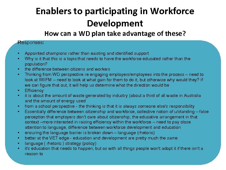 Enablers to participating in Workforce Development How can a WD plan take advantage of