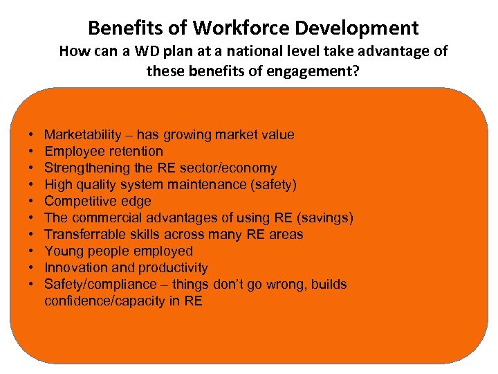 Benefits of Workforce Development How can a WD plan at a national level take