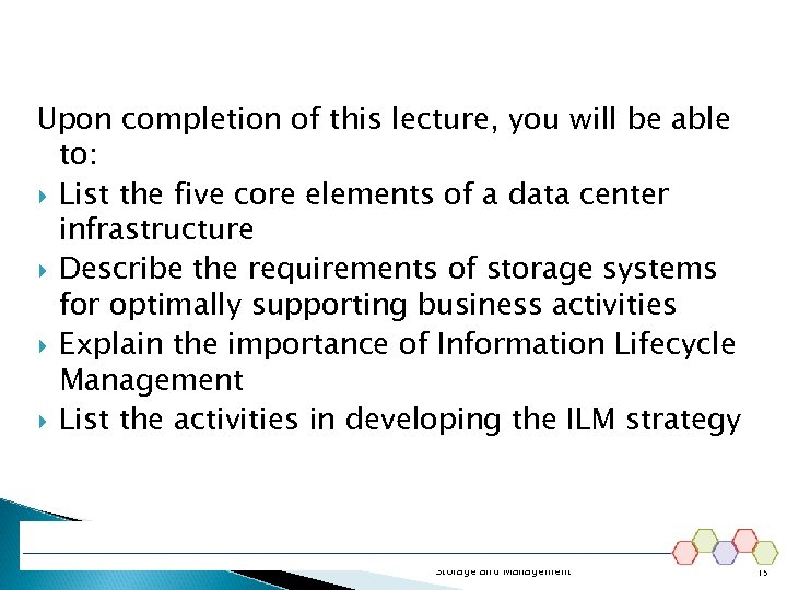 Upon completion of this lecture, you will be able to: List the five core