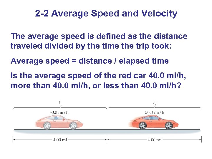 2 -2 Average Speed and Velocity The average speed is defined as the distance