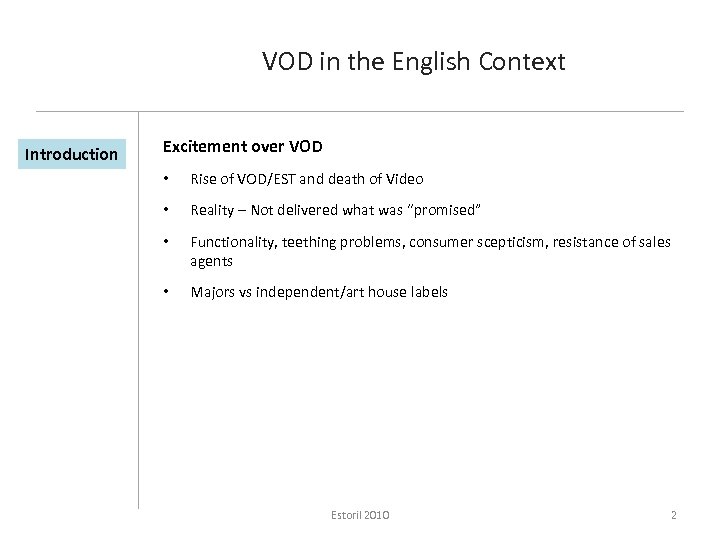 VOD in the English Context Introduction Excitement over VOD • Rise of VOD/EST and