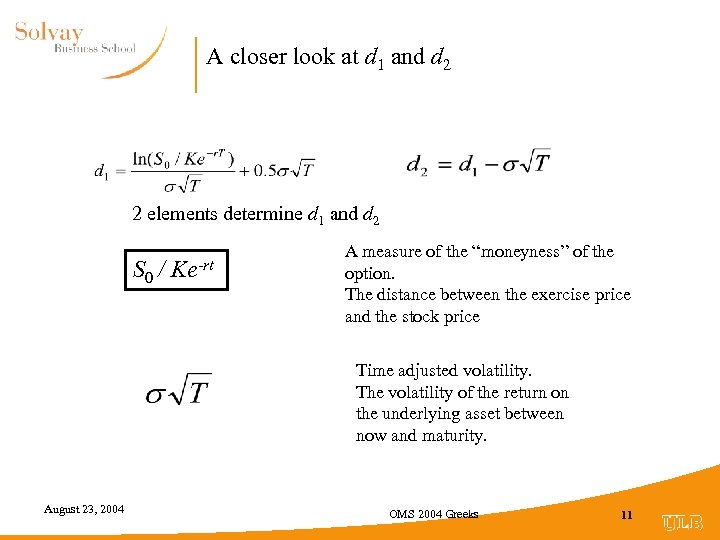 A closer look at d 1 and d 2 2 elements determine d 1