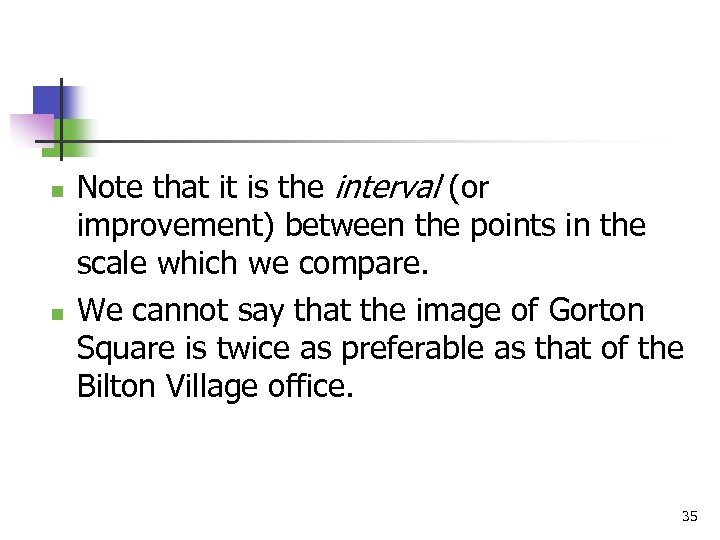 n n Note that it is the interval (or improvement) between the points in