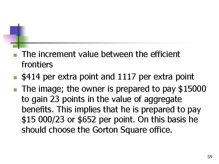 n n n The increment value between the efficient frontiers $414 per extra point