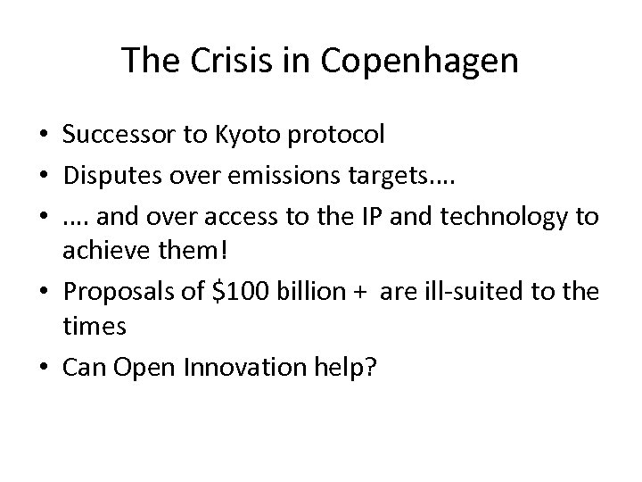 The Crisis in Copenhagen • Successor to Kyoto protocol • Disputes over emissions targets….