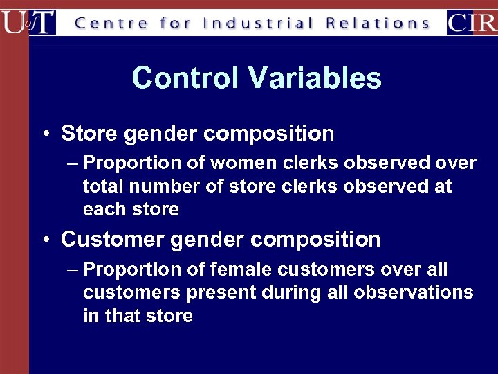 Control Variables • Store gender composition – Proportion of women clerks observed over total