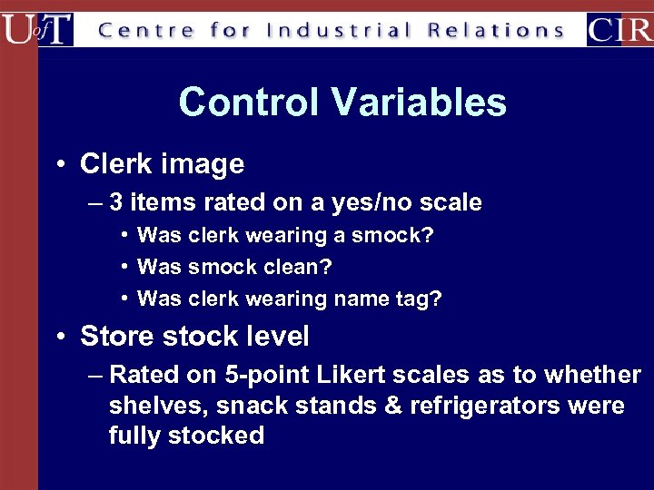 Control Variables • Clerk image – 3 items rated on a yes/no scale •