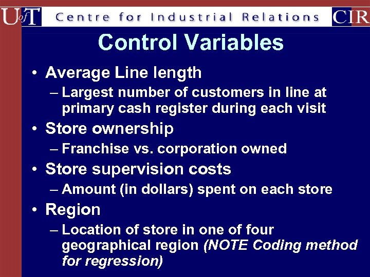 Control Variables • Average Line length – Largest number of customers in line at