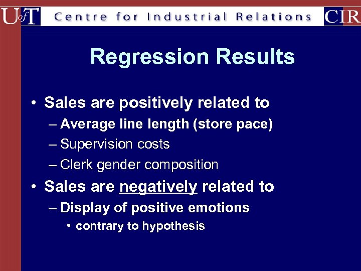 Regression Results • Sales are positively related to – Average line length (store pace)