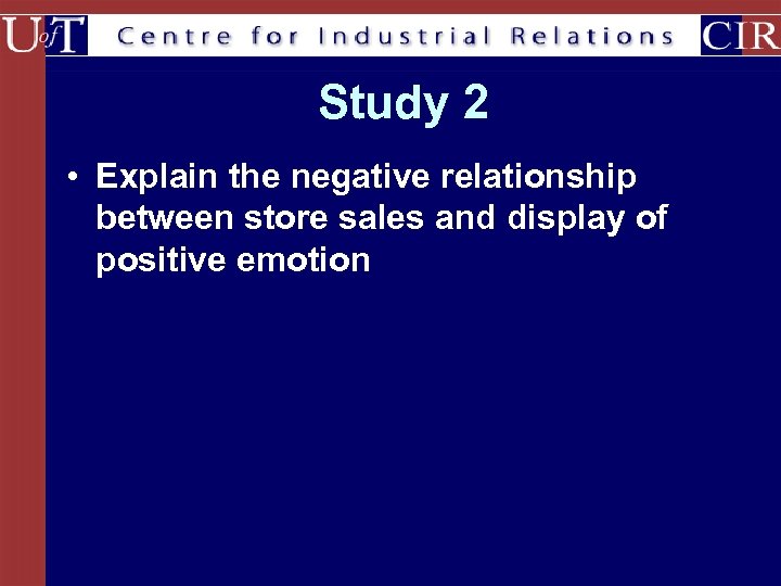 Study 2 • Explain the negative relationship between store sales and display of positive