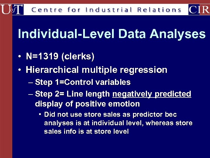 Individual-Level Data Analyses • N=1319 (clerks) • Hierarchical multiple regression – Step 1=Control variables