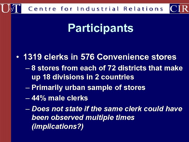 Participants • 1319 clerks in 576 Convenience stores – 8 stores from each of